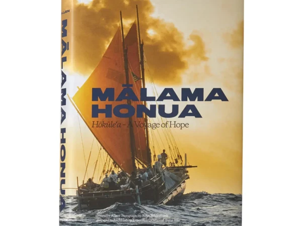 Livre Patagonia MALAMA HONUA: HOKULE'A'S VOYAGE OF HOPE